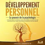 Télécharger le livre :  DÉVELOPPEMENT PERSONNEL - Le pouvoir de la psychologie: Comment devenir la meilleure version de soi-même, reprogrammer son subconscient pour réussir, être heureux et atteindre tous ses objectifs