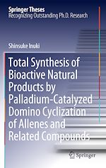 Télécharger le livre :  Total Synthesis of Bioactive Natural Products by Palladium-Catalyzed Domino Cyclization of Allenes and Related Compounds