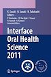 Télécharger le livre :  Interface Oral Health Science 2011