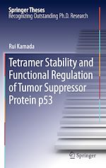 Télécharger le livre :  Tetramer Stability and Functional Regulation of Tumor Suppressor Protein p53