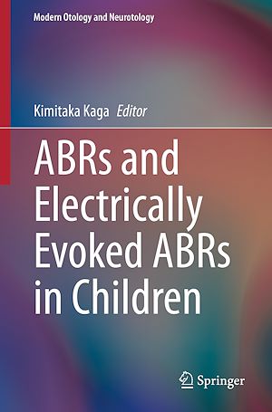 Téléchargez le livre :  ABRs and Electrically Evoked ABRs in Children