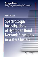 Télécharger le livre :  Spectroscopic Investigations of Hydrogen Bond Network Structures in Water Clusters