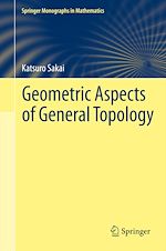 Télécharger le livre :  Geometric Aspects of General Topology