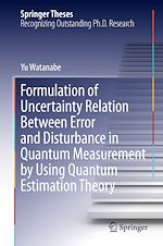 Télécharger le livre :  Formulation of Uncertainty Relation Between Error and Disturbance in Quantum Measurement by Using Quantum Estimation Theory