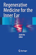 Télécharger le livre :  Regenerative Medicine for the Inner Ear
