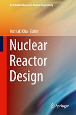 Télécharger le livre :  Nuclear Reactor Design