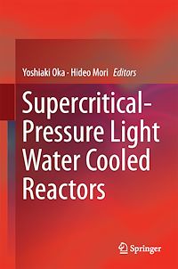 Télécharger le livre :  Supercritical-Pressure Light Water Cooled Reactors