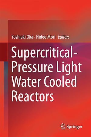 Téléchargez le livre :  Supercritical-Pressure Light Water Cooled Reactors