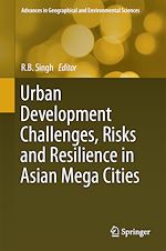 Télécharger le livre :  Urban Development Challenges, Risks and Resilience in Asian Mega Cities