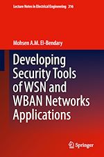 Télécharger le livre :  Developing Security Tools of WSN and WBAN Networks Applications
