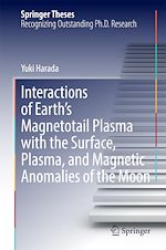 Télécharger le livre :  Interactions of Earth's Magnetotail Plasma with the Surface, Plasma, and Magnetic Anomalies of the Moon