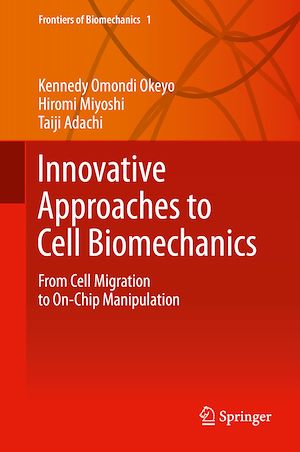 Téléchargez le livre :  Innovative Approaches to Cell Biomechanics