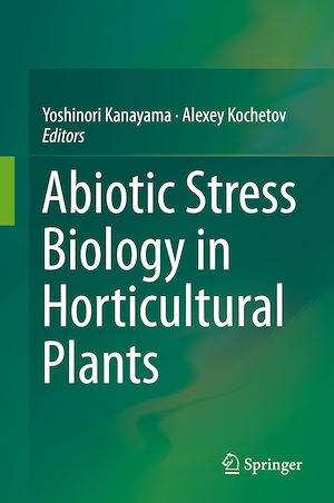 Téléchargez le livre :  Abiotic Stress Biology in Horticultural Plants
