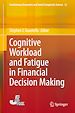 Télécharger le livre :  Cognitive Workload and Fatigue in Financial Decision Making