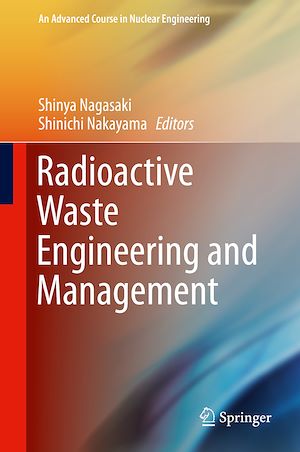 Téléchargez le livre :  Radioactive Waste Engineering and Management