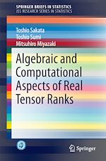 Download this eBook Algebraic and Computational Aspects of Real Tensor Ranks