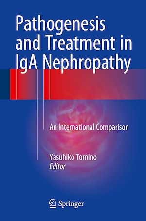 Téléchargez le livre :  Pathogenesis and Treatment in IgA Nephropathy
