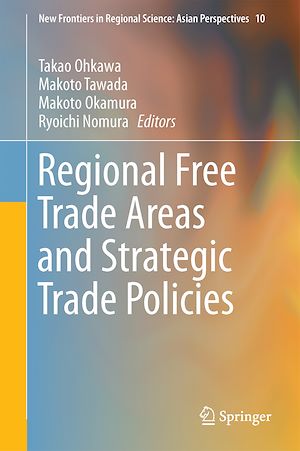 Download the eBook: Regional Free Trade Areas and Strategic Trade Policies