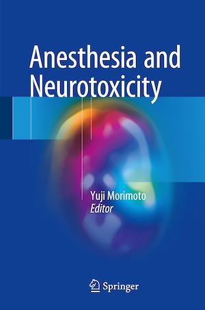 Téléchargez le livre :  Anesthesia and Neurotoxicity