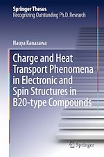 Télécharger le livre :  Charge and Heat Transport Phenomena in Electronic and Spin Structures in B20-type Compounds