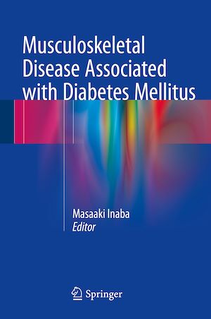 Téléchargez le livre :  Musculoskeletal Disease Associated with Diabetes Mellitus