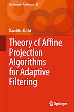 Download this eBook Theory of Affine Projection Algorithms for Adaptive Filtering