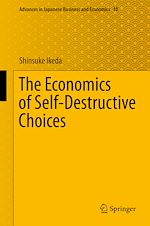 Download this eBook The Economics of Self-Destructive Choices