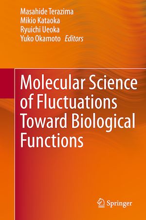 Téléchargez le livre :  Molecular Science of Fluctuations Toward Biological Functions