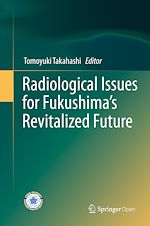 Download this eBook Radiological Issues for Fukushima's Revitalized Future