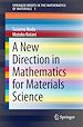 Télécharger le livre :  A New Direction in Mathematics for Materials Science