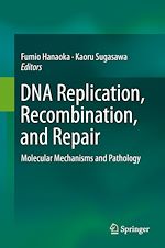 Télécharger le livre :  DNA Replication, Recombination, and Repair