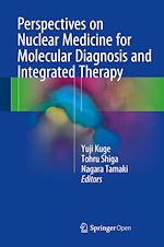 Download this eBook Perspectives on Nuclear Medicine for Molecular Diagnosis and Integrated Therapy