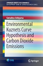 Télécharger le livre :  Environmental Kuznets Curve Hypothesis and Carbon Dioxide Emissions