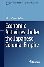 Télécharger le livre :  Economic Activities Under the Japanese Colonial Empire