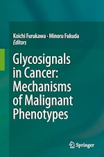 Télécharger le livre :  Glycosignals in Cancer: Mechanisms of Malignant Phenotypes