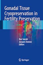 Télécharger le livre :  Gonadal Tissue Cryopreservation in Fertility Preservation