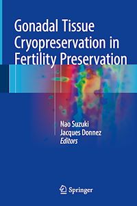 Téléchargez le livre :  Gonadal Tissue Cryopreservation in Fertility Preservation