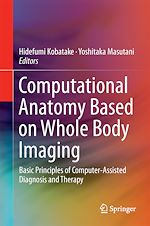 Télécharger le livre :  Computational Anatomy Based on Whole Body Imaging