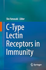 Télécharger le livre :  C-Type Lectin Receptors in Immunity