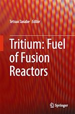 Télécharger le livre :  Tritium: Fuel of Fusion Reactors