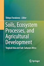 Télécharger le livre :  Soils, Ecosystem Processes, and Agricultural Development