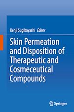 Télécharger le livre :  Skin Permeation and Disposition of Therapeutic and Cosmeceutical Compounds