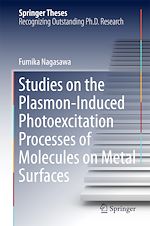 Télécharger le livre :  Studies on the Plasmon-Induced Photoexcitation Processes of Molecules on Metal Surfaces