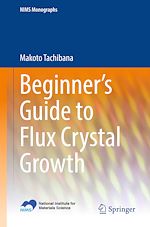 Télécharger le livre :  Beginner's Guide to Flux Crystal Growth