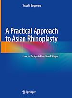 Télécharger le livre :  A Practical Approach to Asian Rhinoplasty