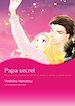 Télécharger le livre :  Papa secret
