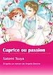 Télécharger le livre :  Caprice ou passion