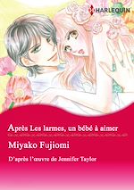 Télécharger le livre :  Après Les larmes, un bébé à aimer