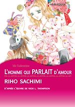 Télécharger le livre :  Harlequin Comics: L'homme qui parlait d'amour