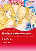 Télécharger le livre :  Harlequin Comics: Castaldini Crown - Tome 1 : The Once and Future Prince